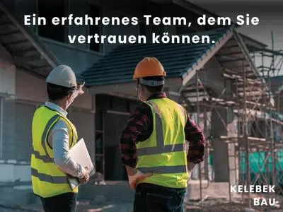 Professionelles Bau-Team mit Erfahrung und Kompetenz bei Kelebek Bau